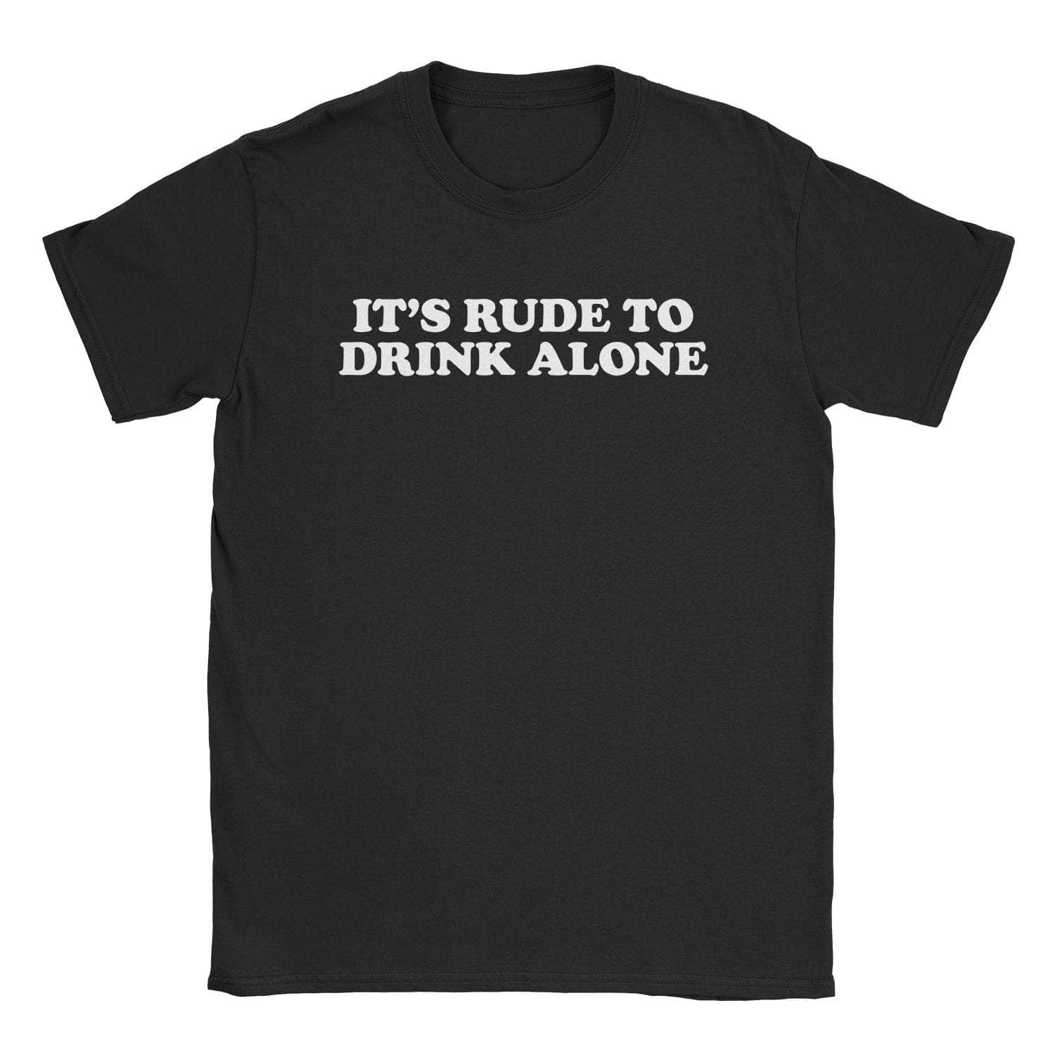 Drink Alone T-Shirts, Hoodie, Sweatshirt