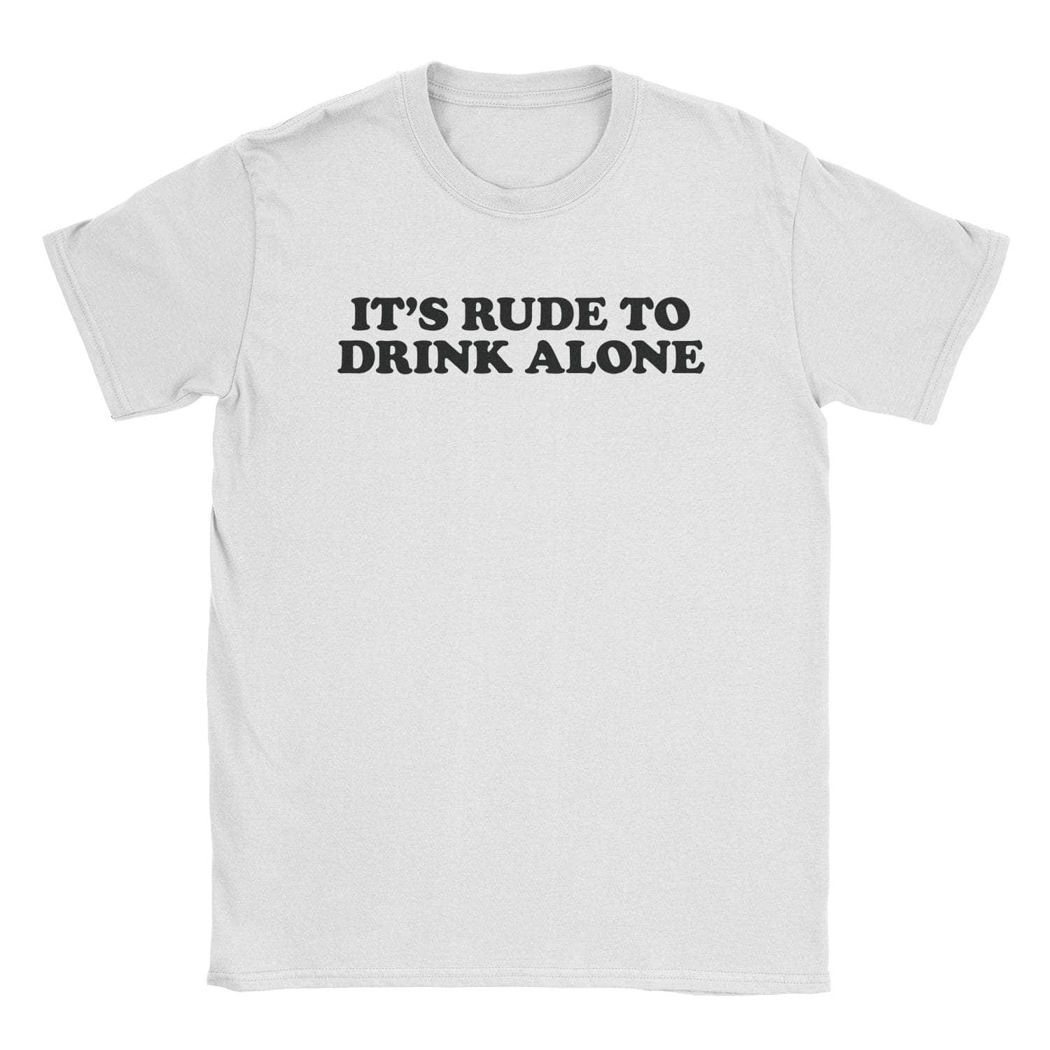Drink Alone T-Shirts, Hoodie, Sweatshirt