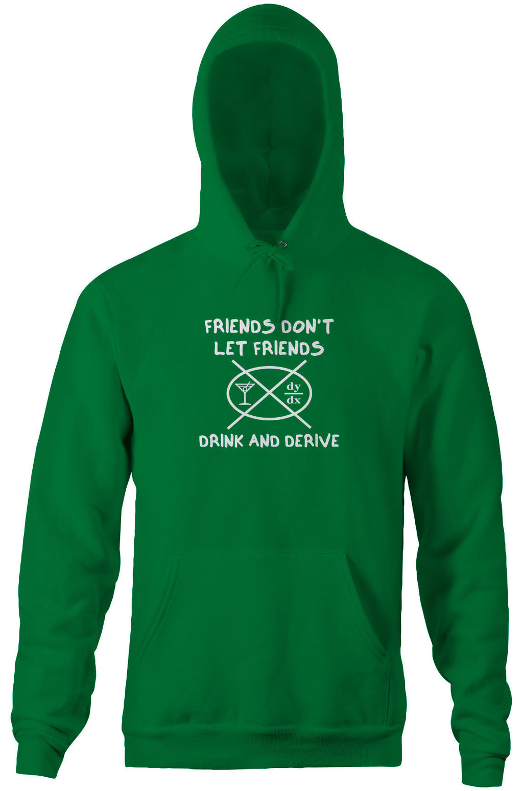 Friends Don't Let Friends Drink & Derive Hoodie T-Shirts, Sweatshirt | CiraTrend.com (Image 1)