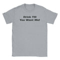 Drink Till T-Shirts, Hoodie, Sweatshirt