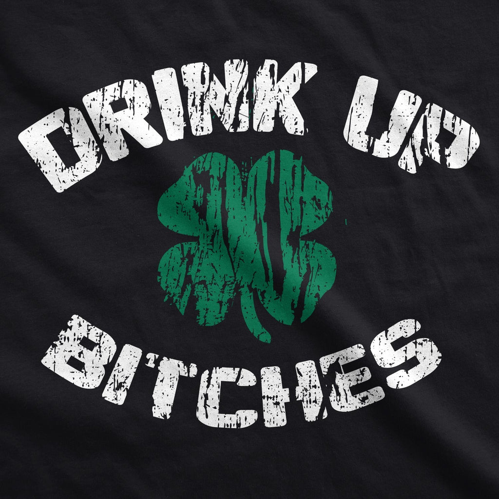 Drink Up Bitches Men's T Shirt Hoodie, Sweatshirt | CiraTrend.com (Image 3)