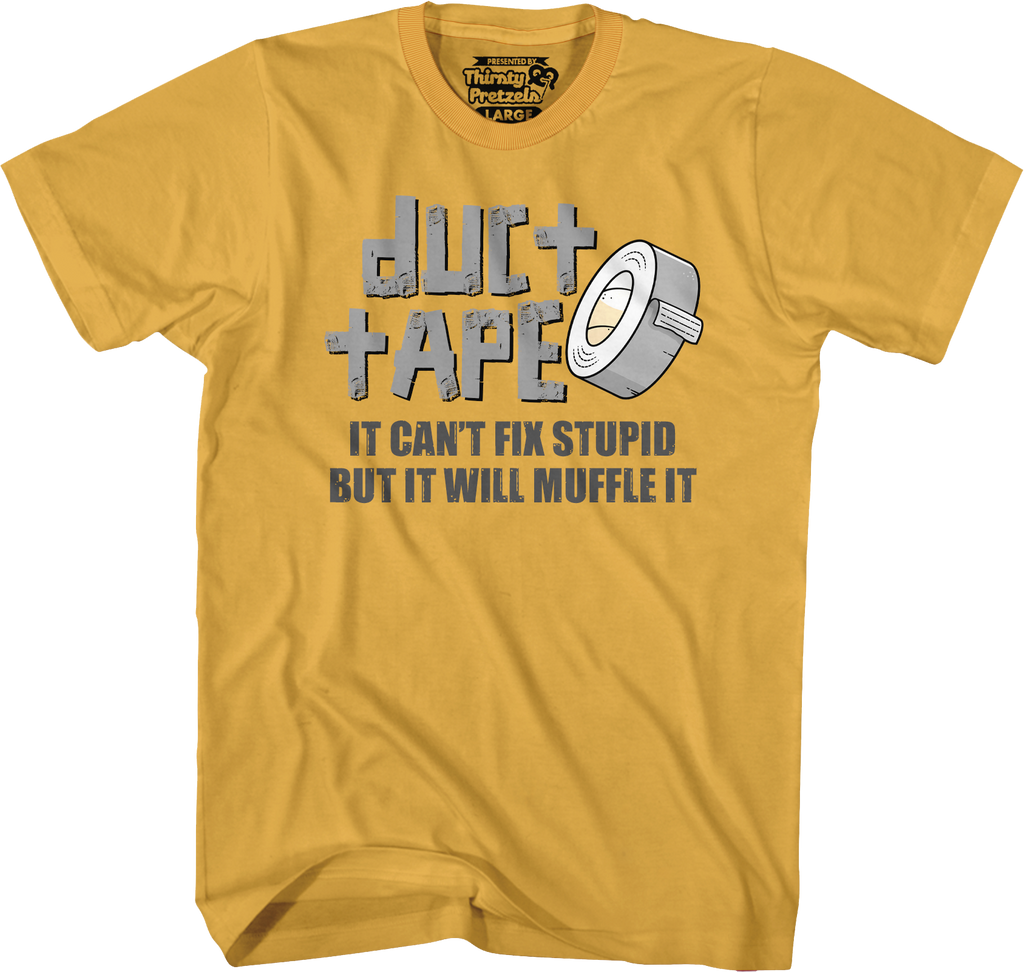 Duct Tape Can't Fix Stupid T-Shirt Hoodie, Sweatshirt | CiraTrend.com (Image 3)