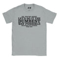 Dumbest Way T-Shirts, Hoodie, Sweatshirt