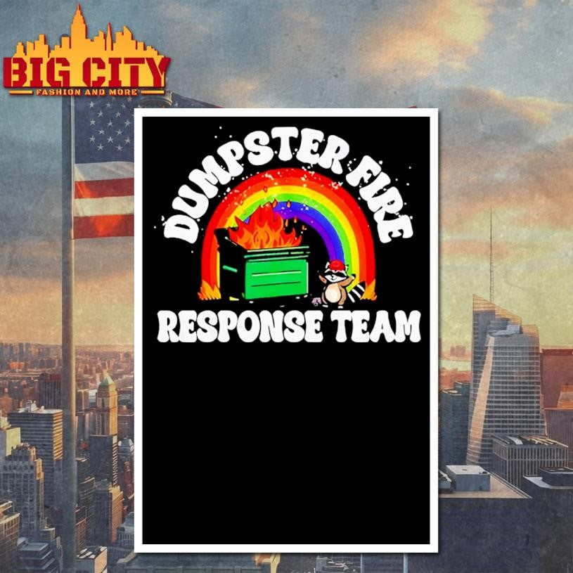 dumpster fire response team shirt