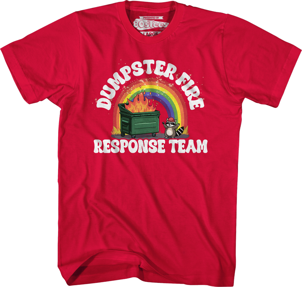 Dumpster Fire Response Team T-Shirts, Hoodie, Sweatshirt