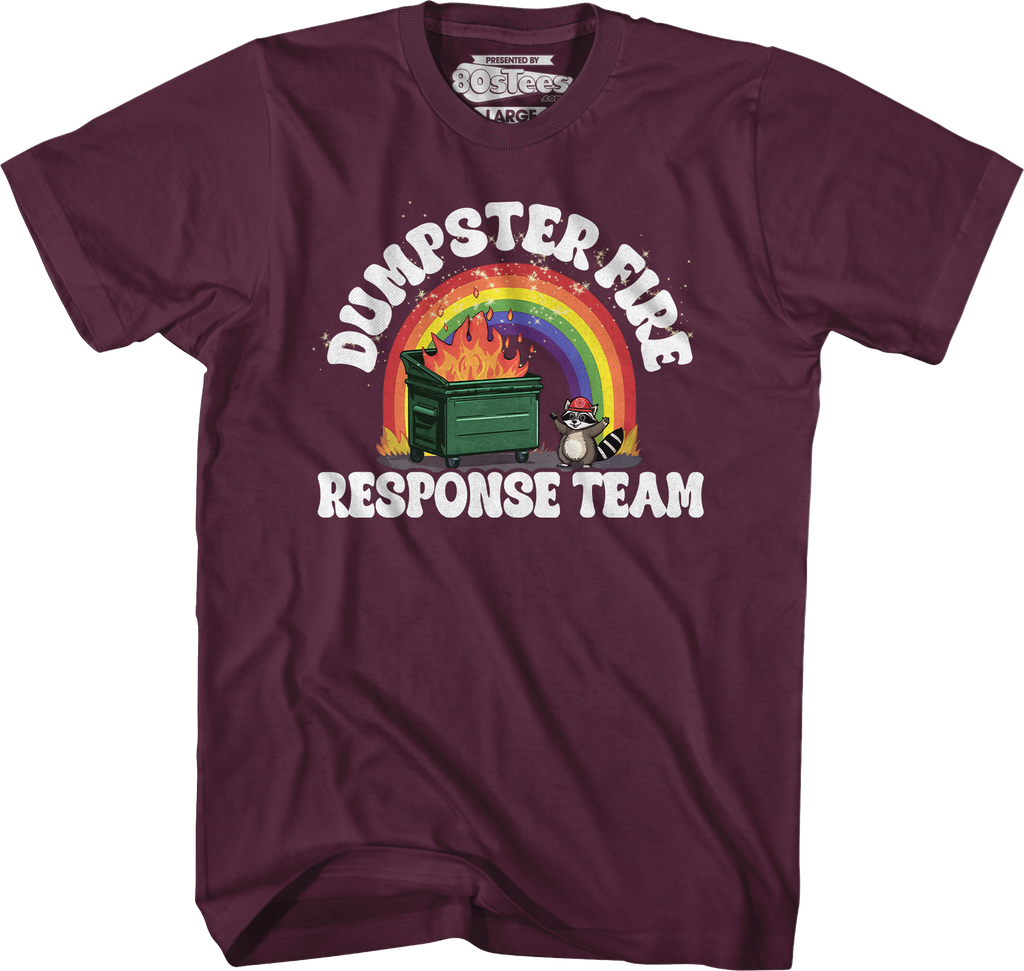 Dumpster Fire Response Team T-Shirts, Hoodie, Sweatshirt
