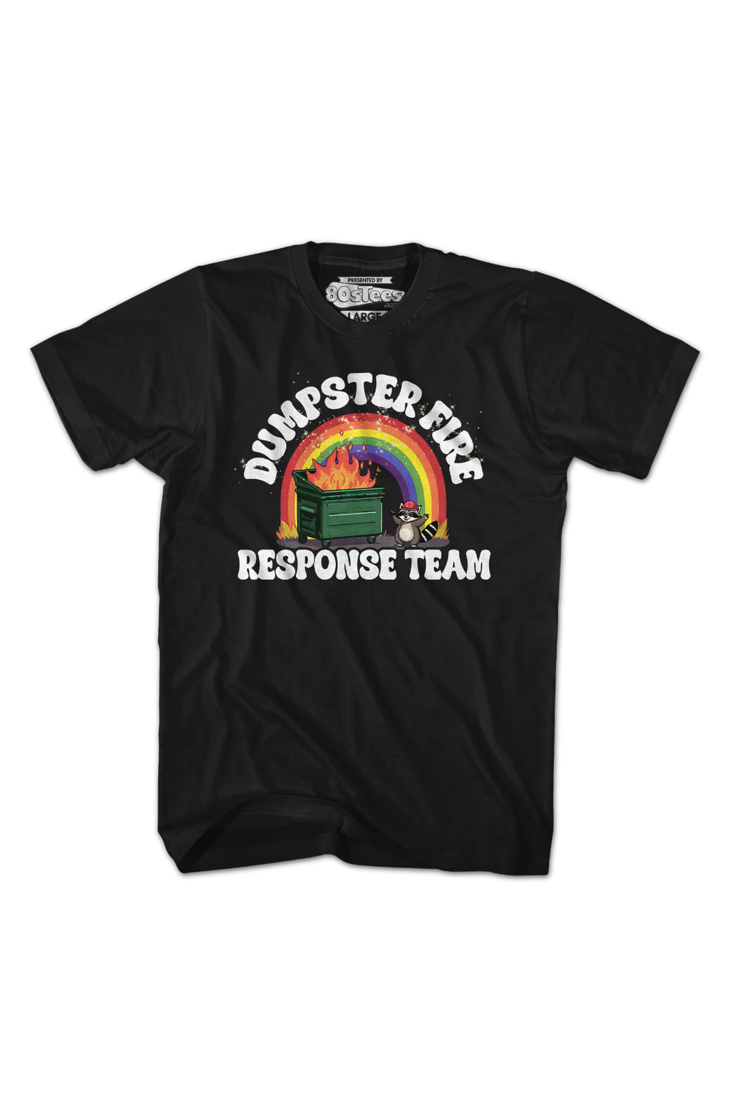 Dumpster Fire Response Team T-Shirts, Hoodie, Sweatshirt