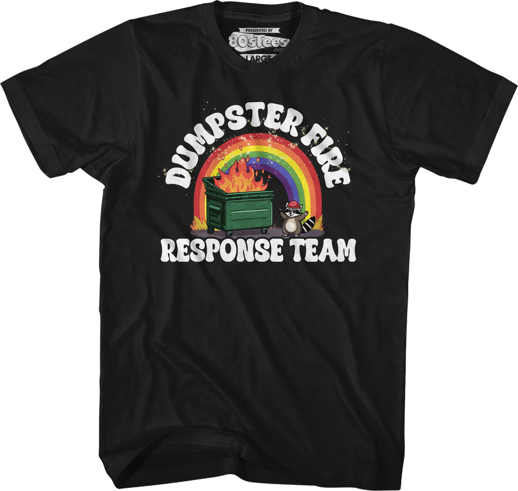 Dumpster Fire Response Team T-Shirts, Hoodie, Sweatshirt