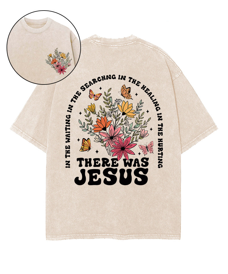 There Was Jesus Double Sided Unisex Washed Christian T-shirt Hoodie, Sweatshirt | CiraTrend.com (Image 1)