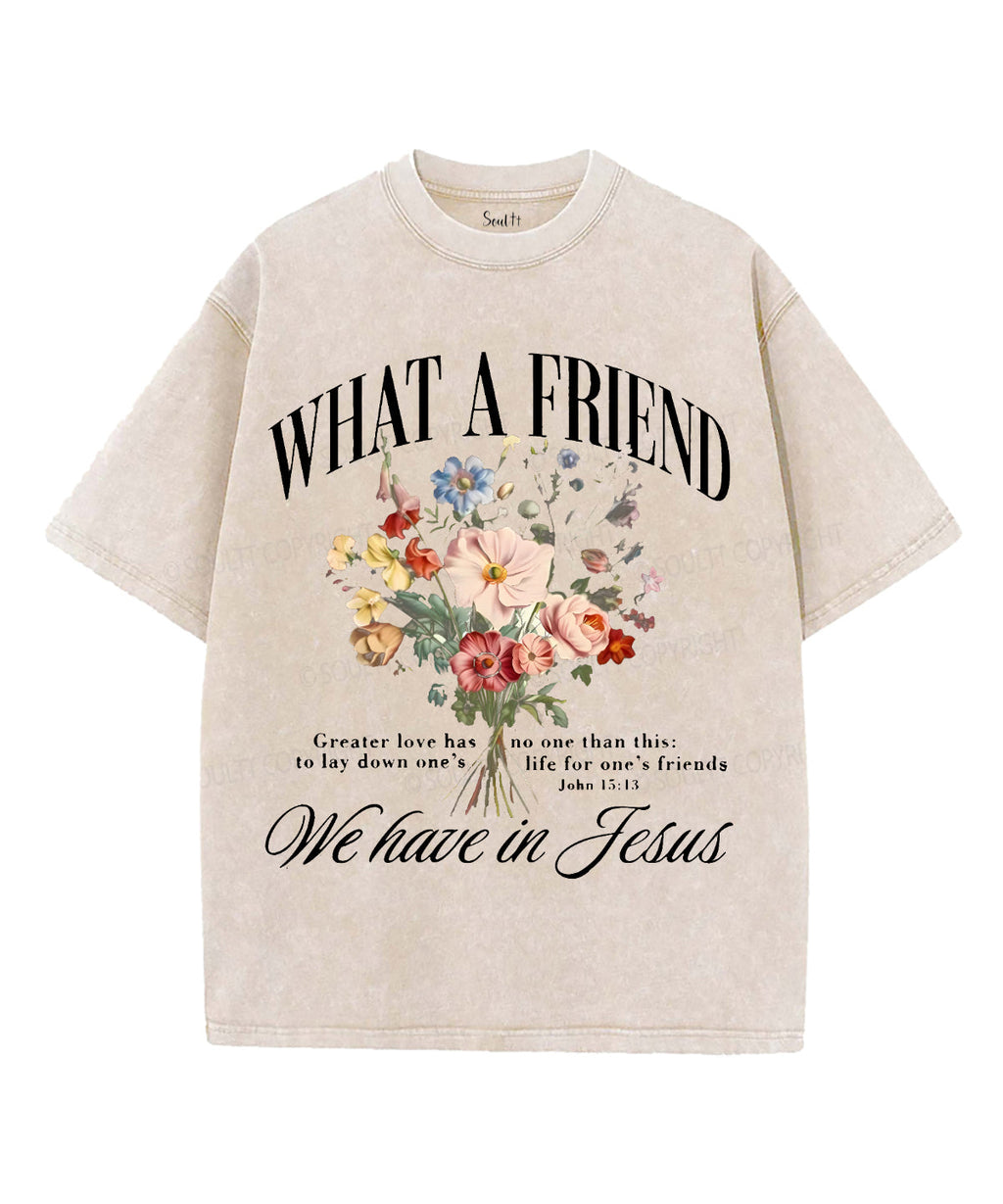 What A Friend Unisex Washed Christian T-shirt Hoodie, Sweatshirt | CiraTrend.com (Image 5)