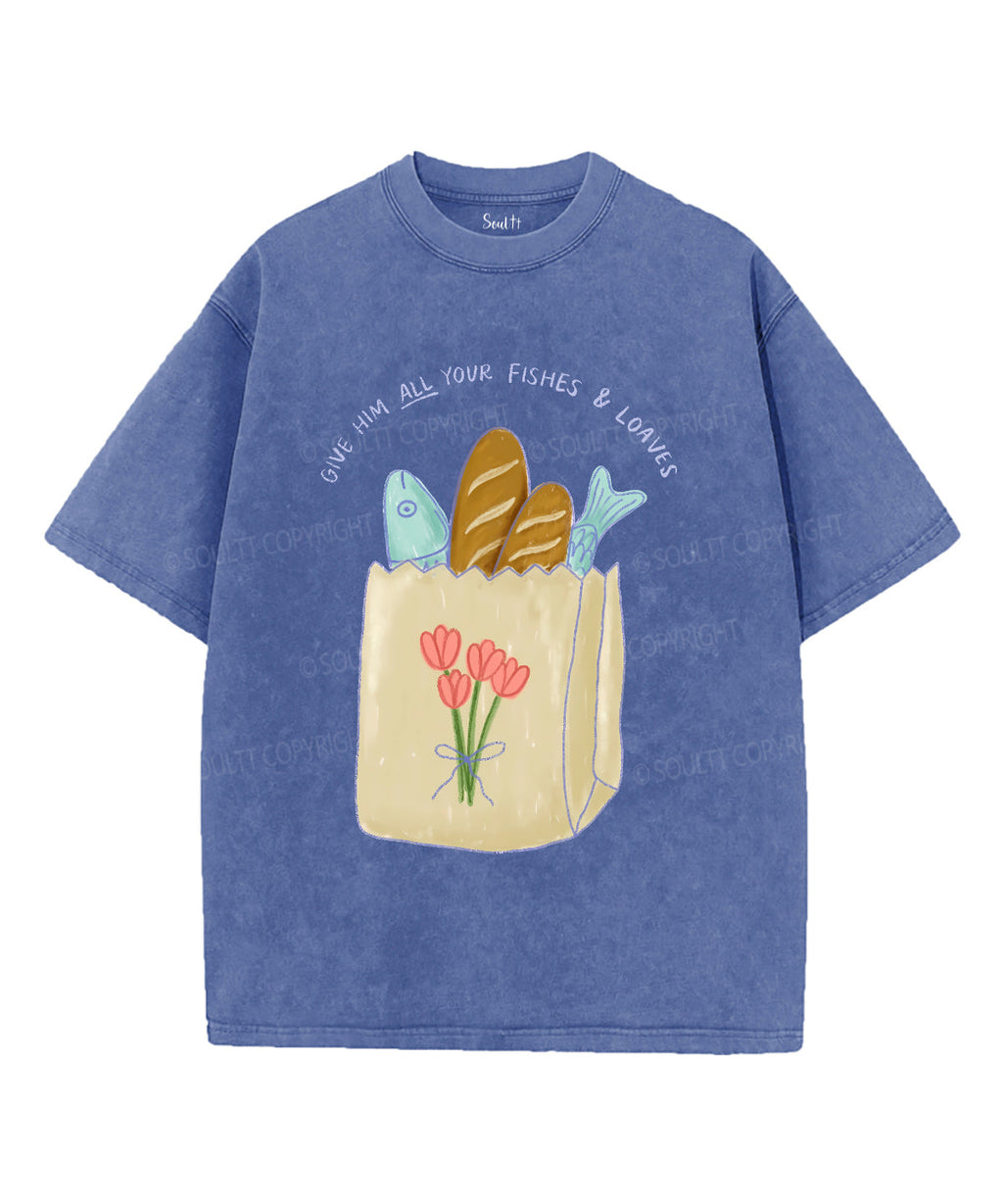 Give Him All Your Fishes & Loaves Unisex Washed Christian T-shirt Hoodie, Sweatshirt | CiraTrend.com (Image 3)