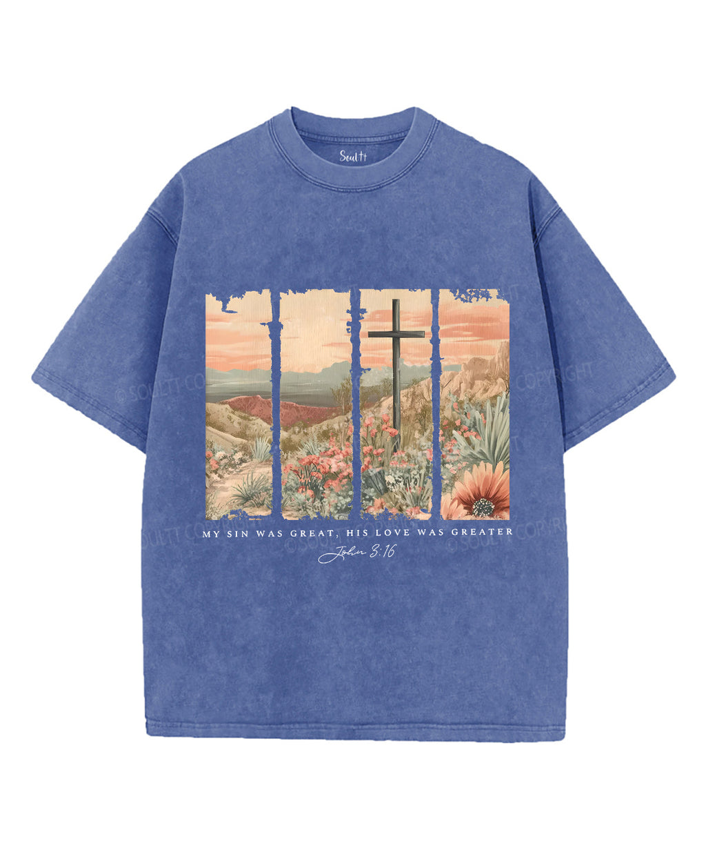 His Love Was Greater Unisex Washed Christian T-shirt Hoodie, Sweatshirt | CiraTrend.com (Image 3)