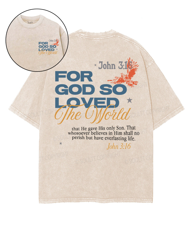 For God So love The World Double Sided Washed Christian T-shirt Hoodie, Sweatshirt | CiraTrend.com (Image 1)