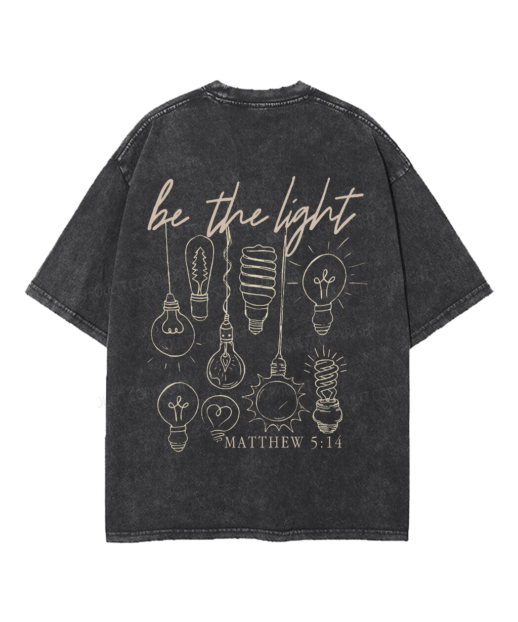 Be The Light Double Sided Unisex Washed Christian T-shirt Hoodie, Sweatshirt | CiraTrend.com (Image 5)