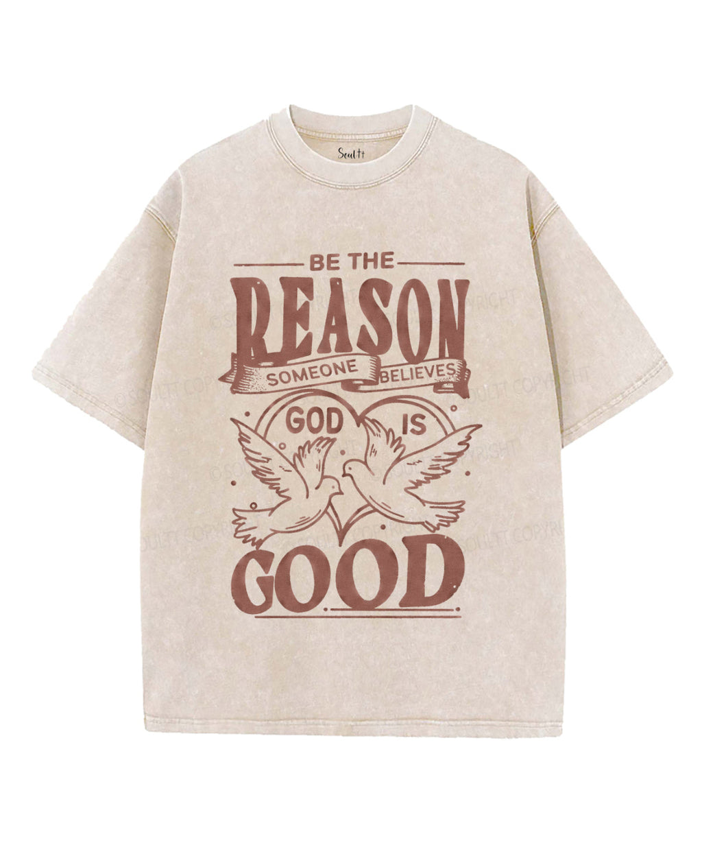 Be The Reason Washed Christian T-shirt Hoodie, Sweatshirt | CiraTrend.com (Image 1)