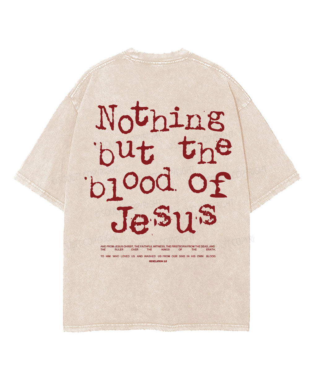 Nothing But The Blood Of Jesus Double Sided Washed Christian T-shirt Hoodie, Sweatshirt | CiraTrend.com (Image 3)