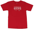 Your Blog Sucks Posted My Shirt T-Shirts, Hoodie, Sweatshirt