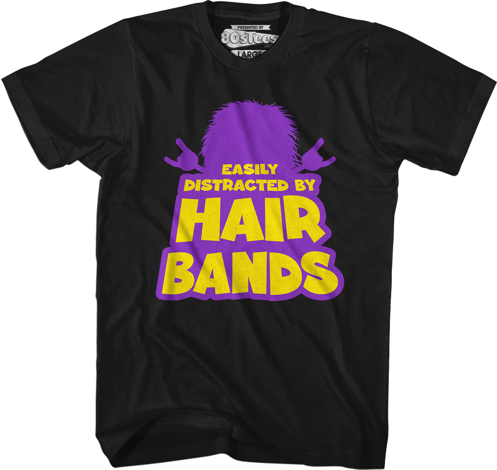 Easily Distracted By Hair Bands T-Shirt Hoodie, Sweatshirt | CiraTrend.com (Image 1)
