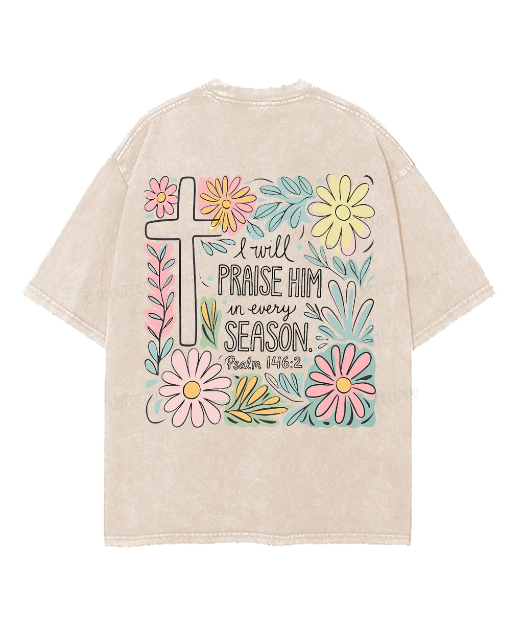 I Will Praise Him Double Sided Washed Christian Style004 T-Shirts, Hoodie, Sweatshirt