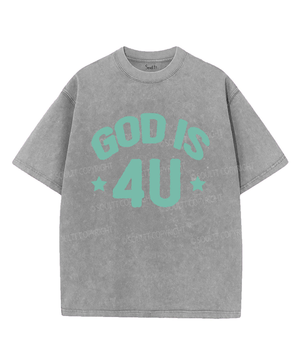 God Is 4U Washed Christian T-Shirts, Hoodie, Sweatshirt