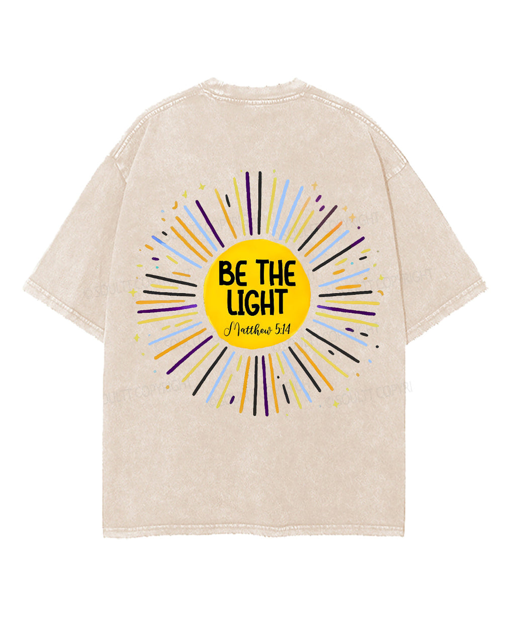 Be The Light Double Sided Unisex Washed Christian T-shirt Style001 Hoodie, Sweatshirt | CiraTrend.com (Image 4)