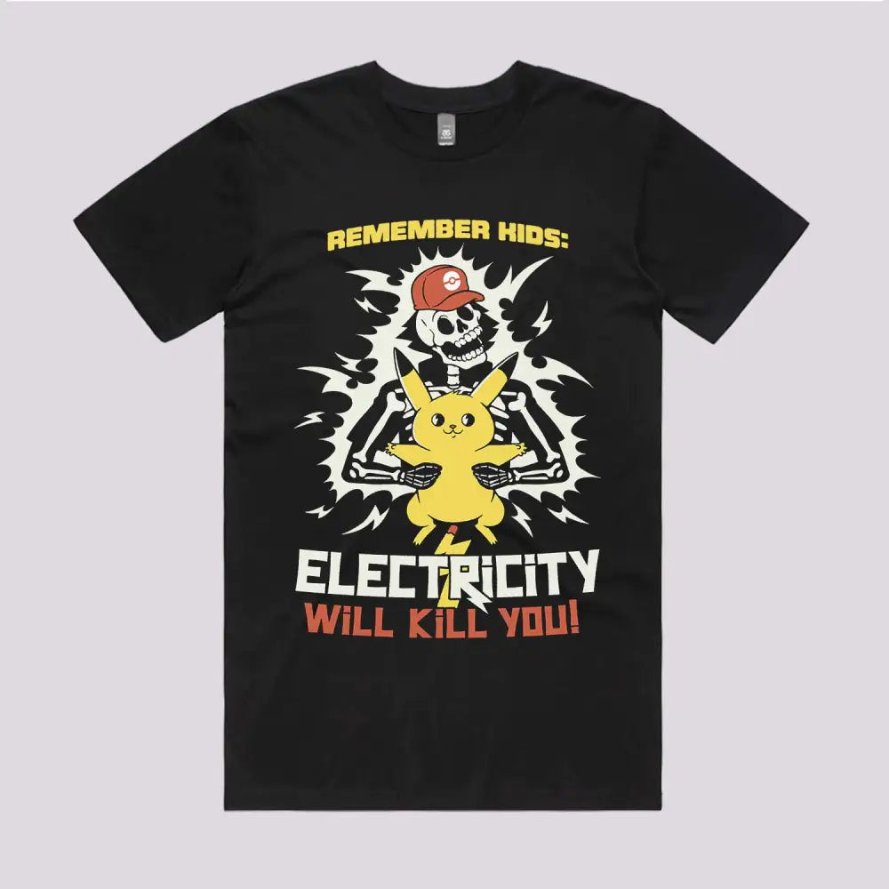 Electricity Will Kill You T-Shirts, Hoodie, Sweatshirt