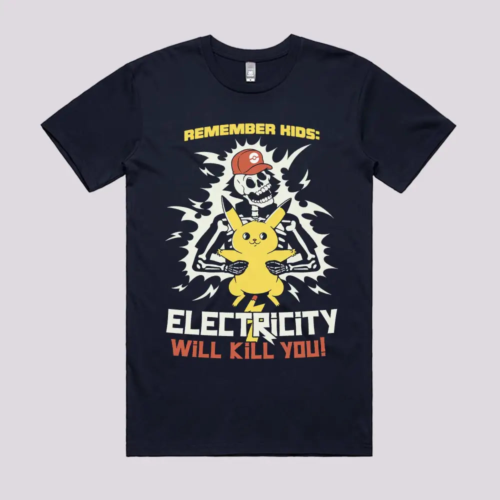 Electricity Will Kill You T-Shirts, Hoodie, Sweatshirt