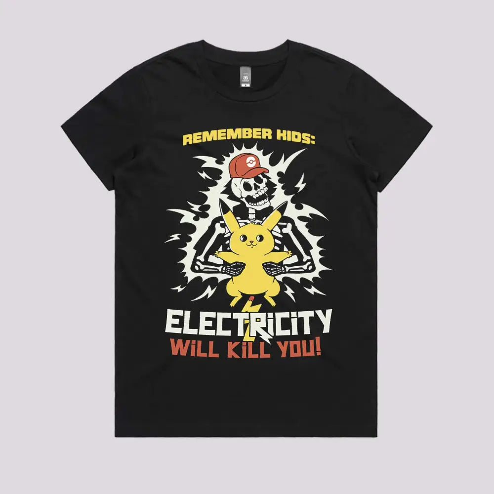 Electricity Will Kill You T-Shirts, Hoodie, Sweatshirt