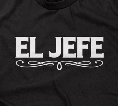 El Jefe T-Shirt Hoodie, Sweatshirt | CiraTrend.com (Image 2)