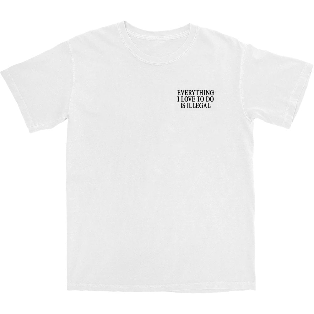 Everything I Love To Do Is Illegal T Shirt Hoodie, Sweatshirt | CiraTrend.com (Image 5)