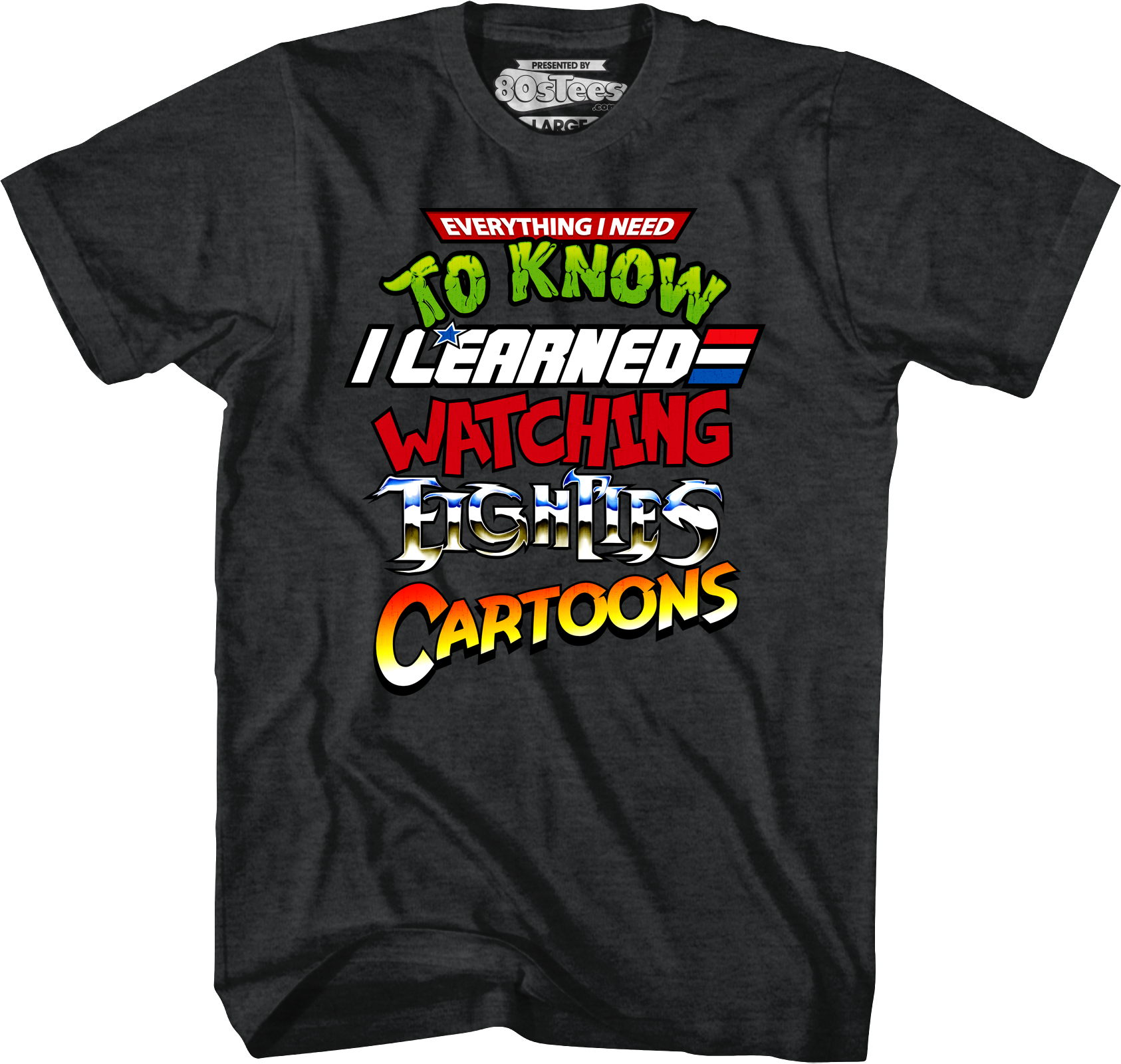 Everything I Need To Know Eighties Cartoons Shirt Hoodie, Sweatshirt | CiraTrend.com (Image 1)