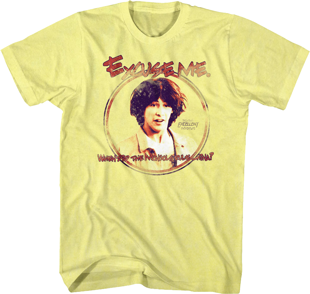 Excuse Me Bill and Ted's Excellent Adventure T-Shirt Hoodie, Sweatshirt | CiraTrend.com (Image 1)