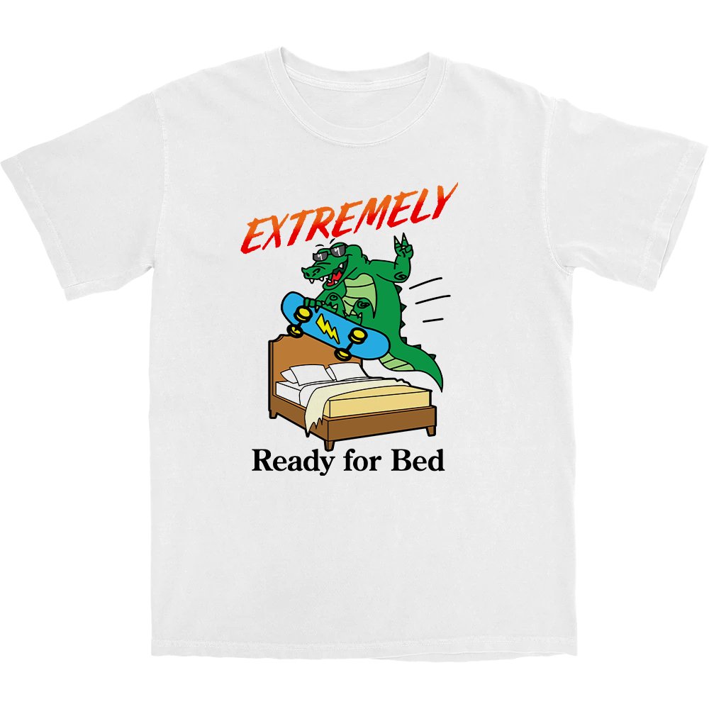 Extremely Ready for Bed T Shirt Hoodie, Sweatshirt | CiraTrend.com (Image 1)
