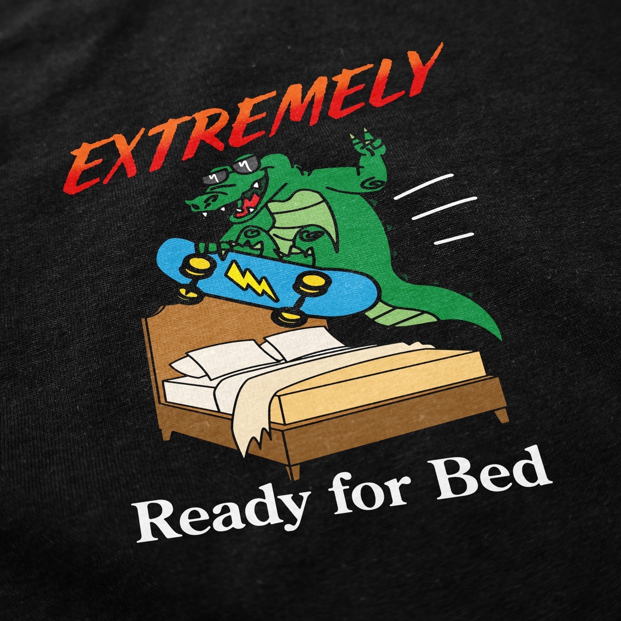 Extremely Ready for Bed T Shirt Hoodie, Sweatshirt | CiraTrend.com (Image 5)