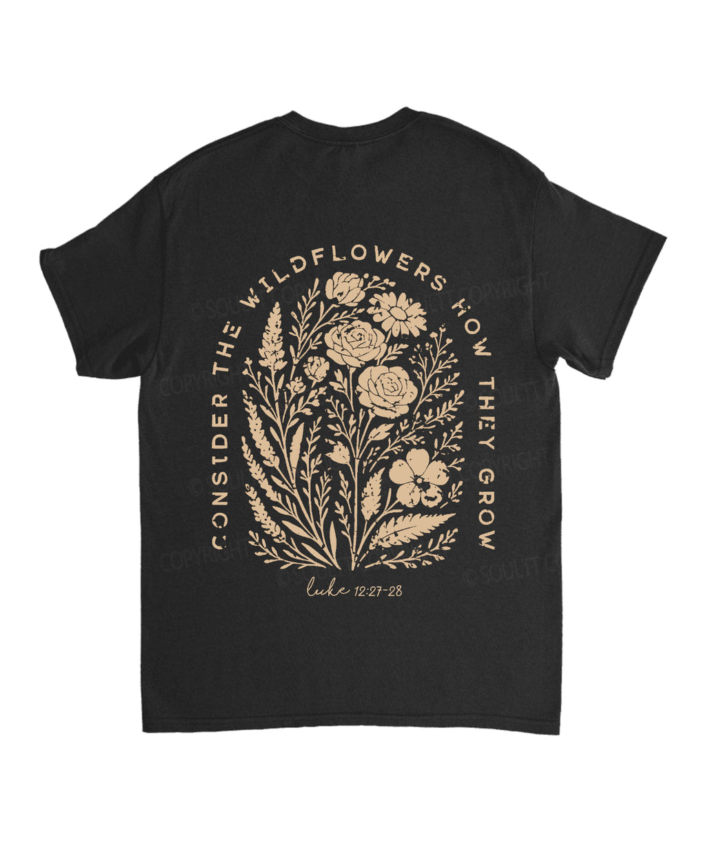 Consider The Wildflowers Double Sided Unisex Cotton Christian T-Shirt Hoodie, Sweatshirt | CiraTrend.com (Image 5)