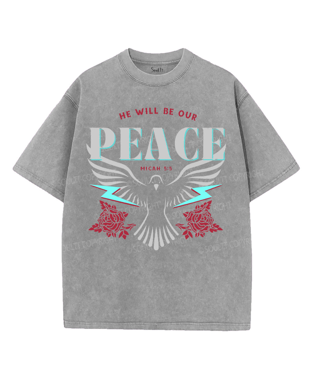 He Will Be Our Peace Washed Christian T-Shirts, Hoodie, Sweatshirt