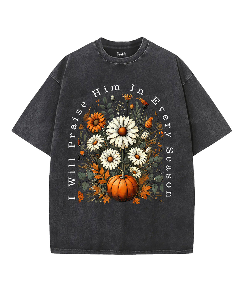 I Will Praise Him In Every Season Unisex Washed Christian T-shirt Hoodie, Sweatshirt | CiraTrend.com (Image 2)