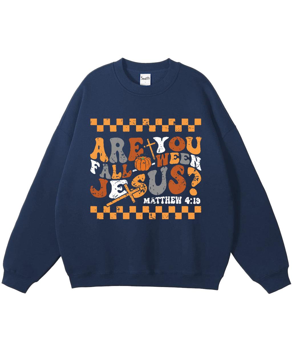 Are You Fall-o-ween Jesus Cotton Christian Sweatshirt T-Shirts, Hoodie | CiraTrend.com (Image 5)