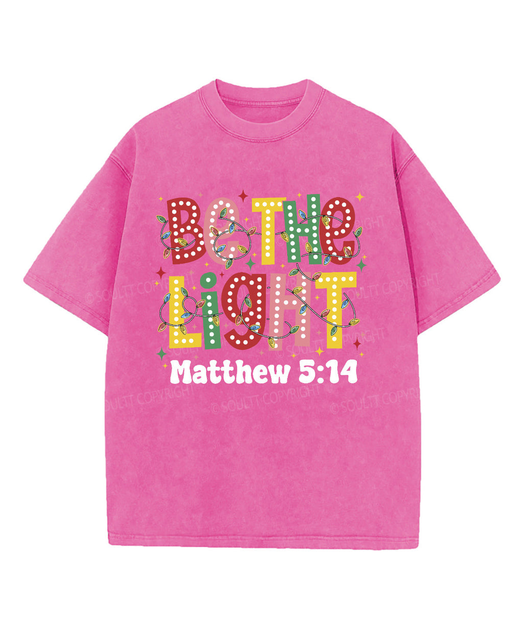 Be The Light Washed Christian T-shirt Style011 Hoodie, Sweatshirt | CiraTrend.com (Image 3)