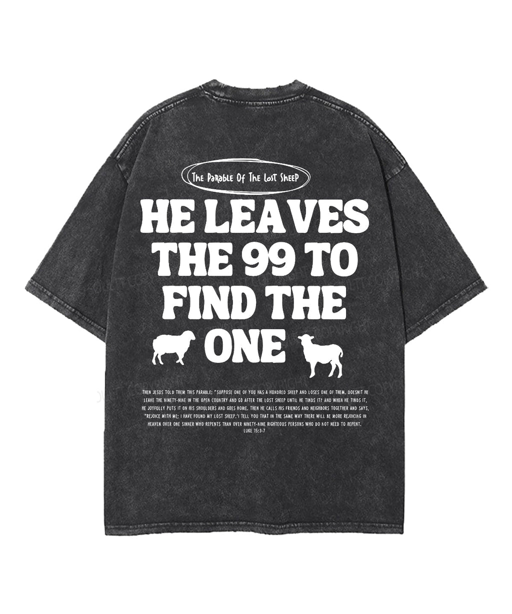 He Leaves The 99 Double Sided Washed Christian T-shirt Hoodie, Sweatshirt | CiraTrend.com (Image 5)