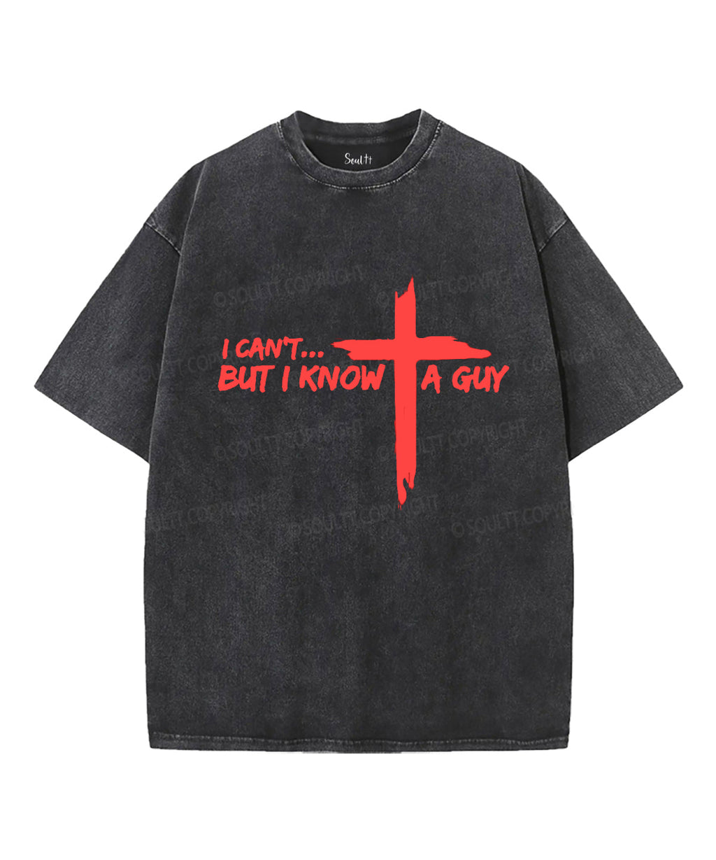 I Can't But I Know a Guy Unisex Washed Christian T-shirt Hoodie, Sweatshirt | CiraTrend.com (Image 1)