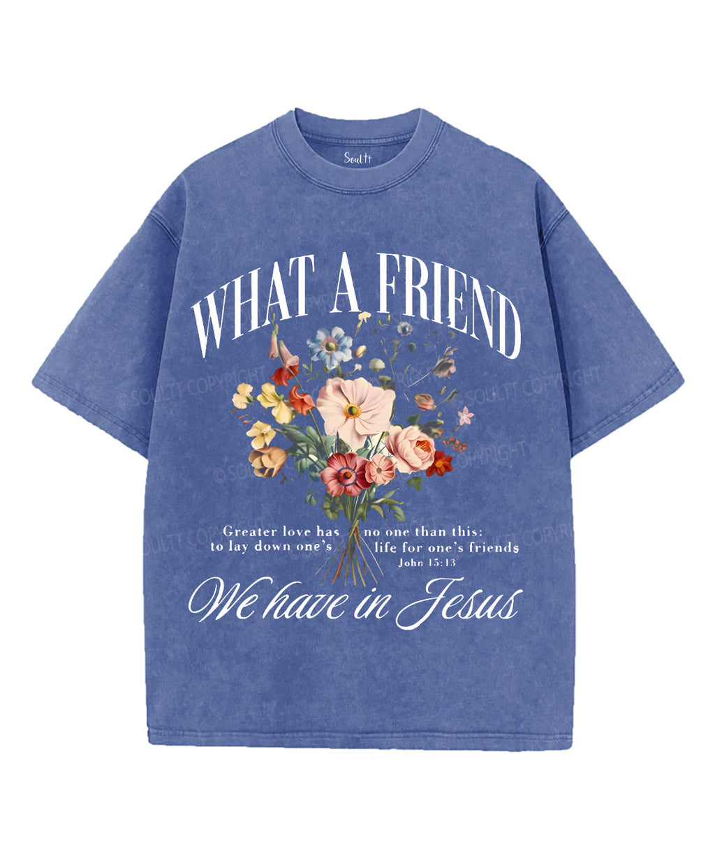What A Friend Unisex Washed Christian T-shirt Hoodie, Sweatshirt | CiraTrend.com (Image 2)