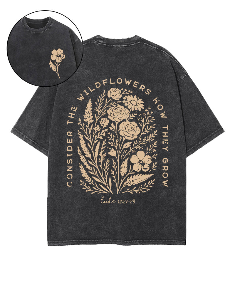 Consider The Wildflowers Double Sided Unisex Washed Christian T-shirt Hoodie, Sweatshirt | CiraTrend.com (Image 1)