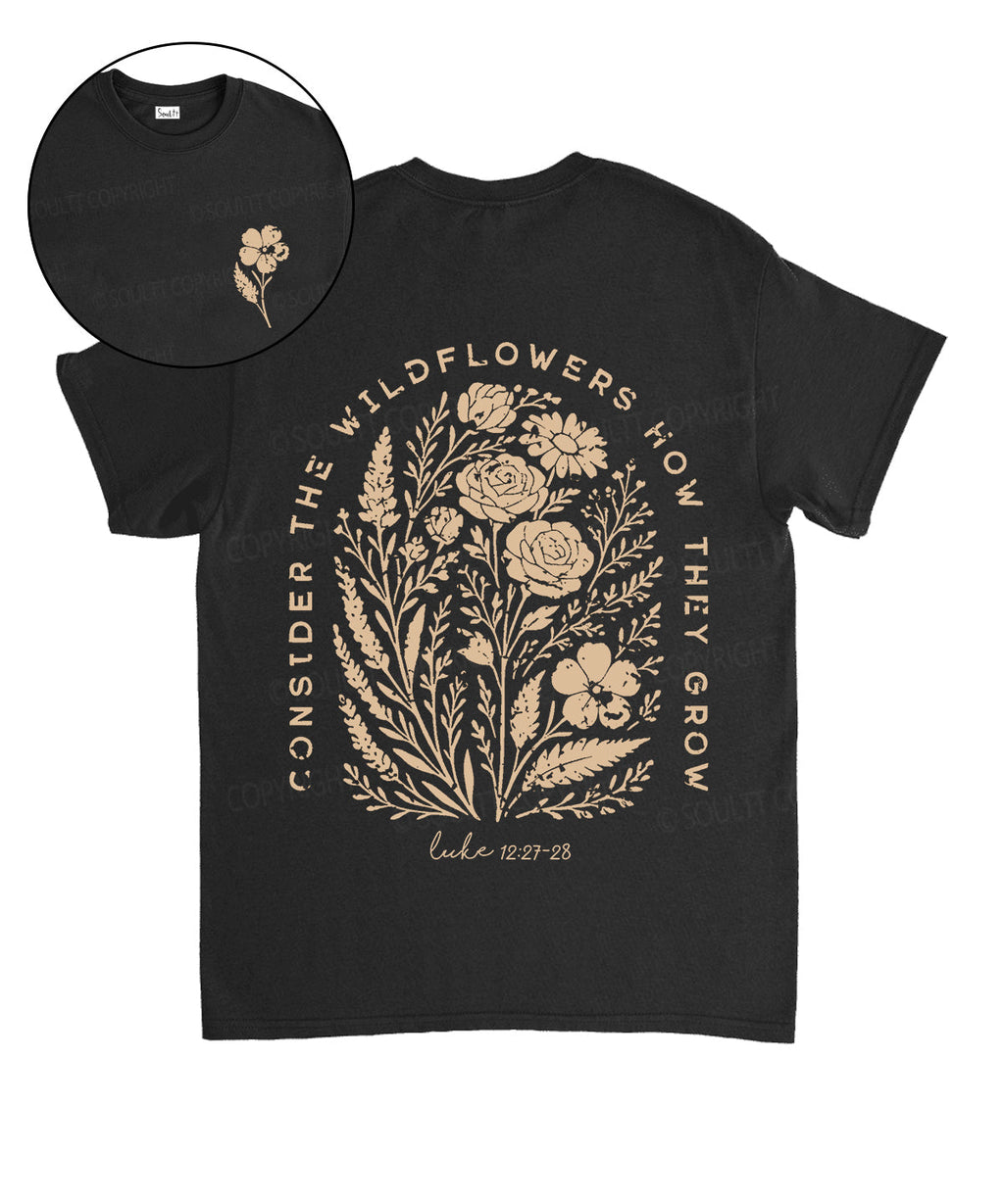 Consider The Wildflowers Double Sided Unisex Cotton Christian T-Shirt Hoodie, Sweatshirt | CiraTrend.com (Image 1)