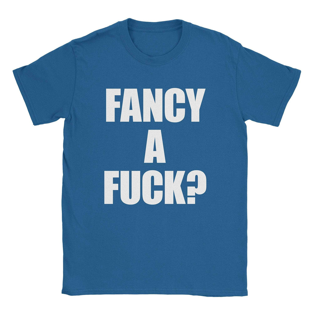 Fancy Fuck T-Shirts, Hoodie, Sweatshirt