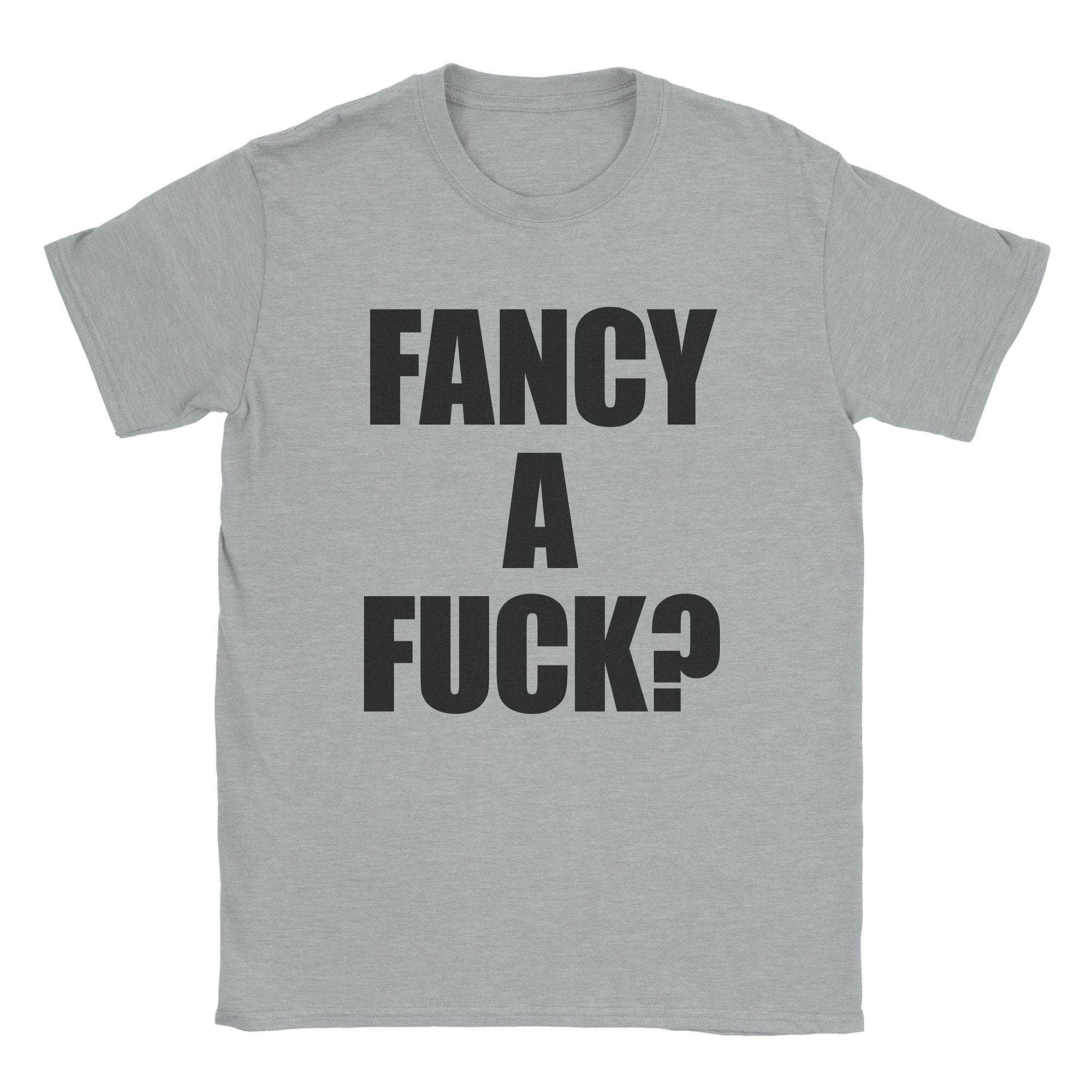 Fancy Fuck T-Shirts, Hoodie, Sweatshirt