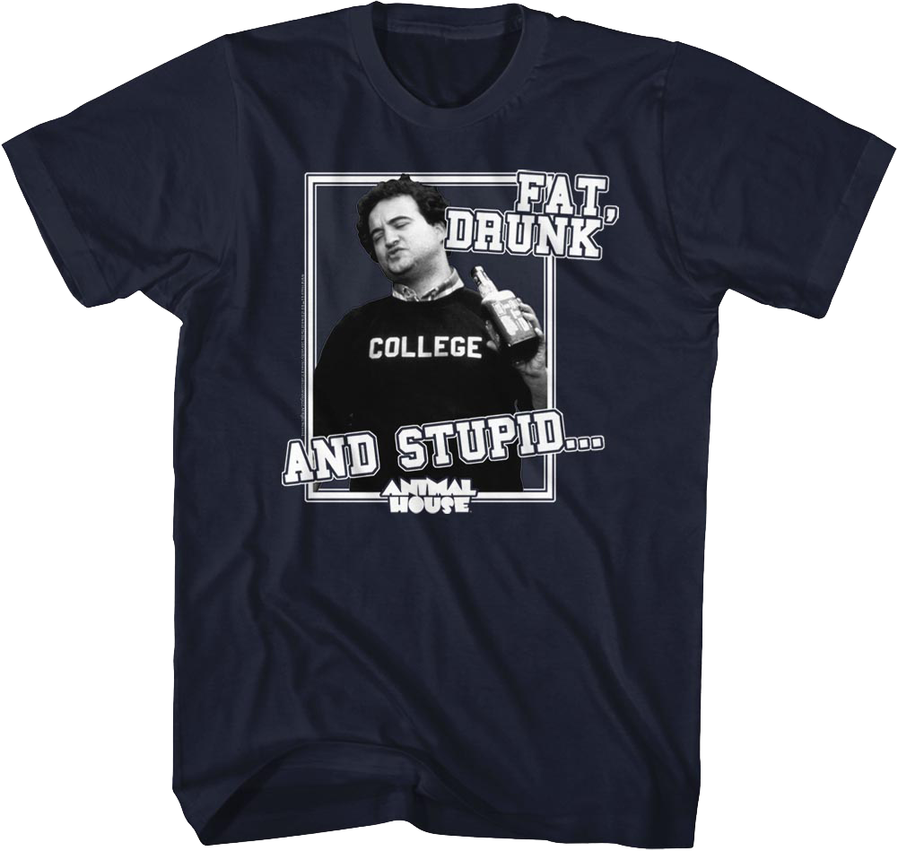 Fat Drunk and Stupid Animal House T-Shirt Hoodie, Sweatshirt | CiraTrend.com (Image 1)
