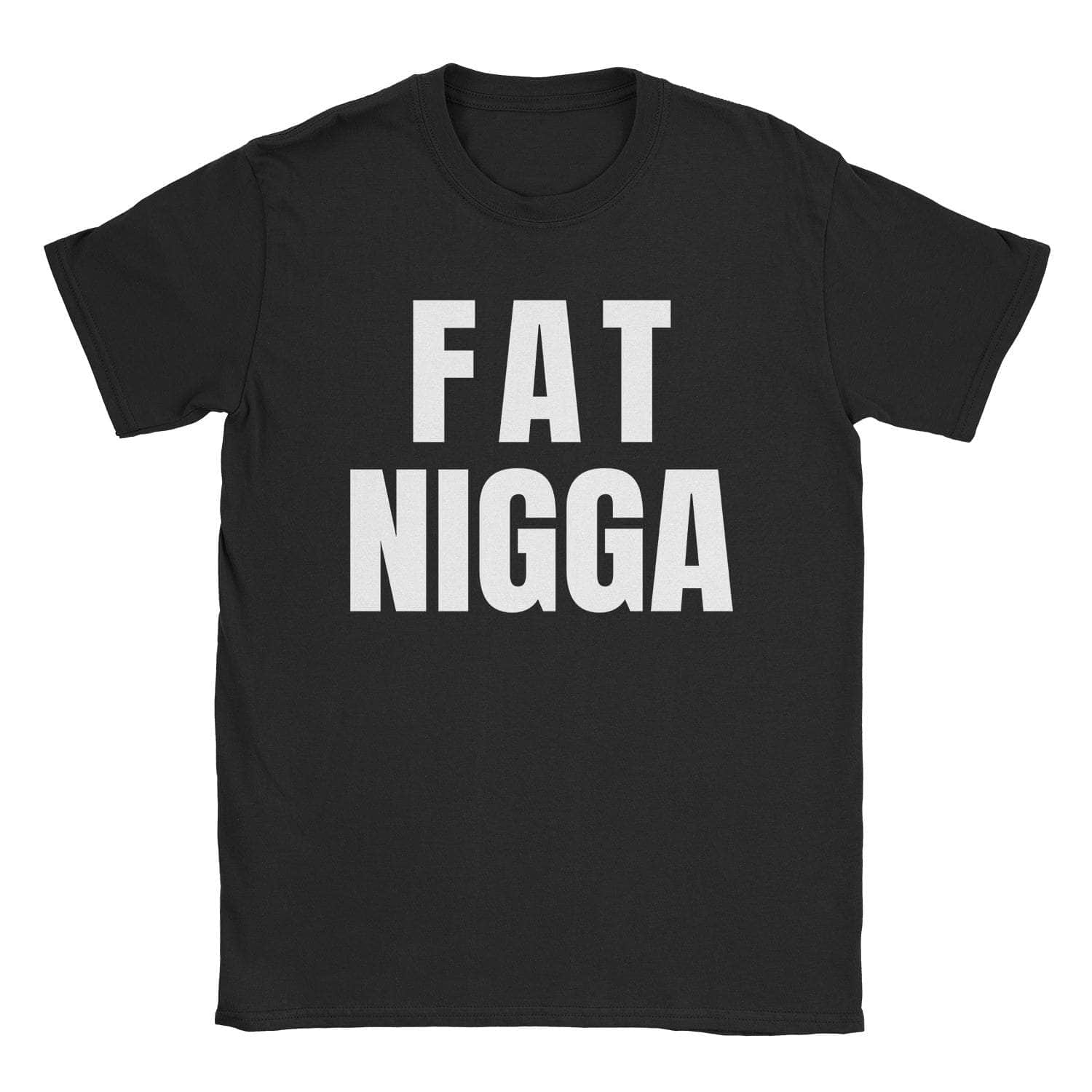 Fat Nigga T-Shirts, Hoodie, Sweatshirt
