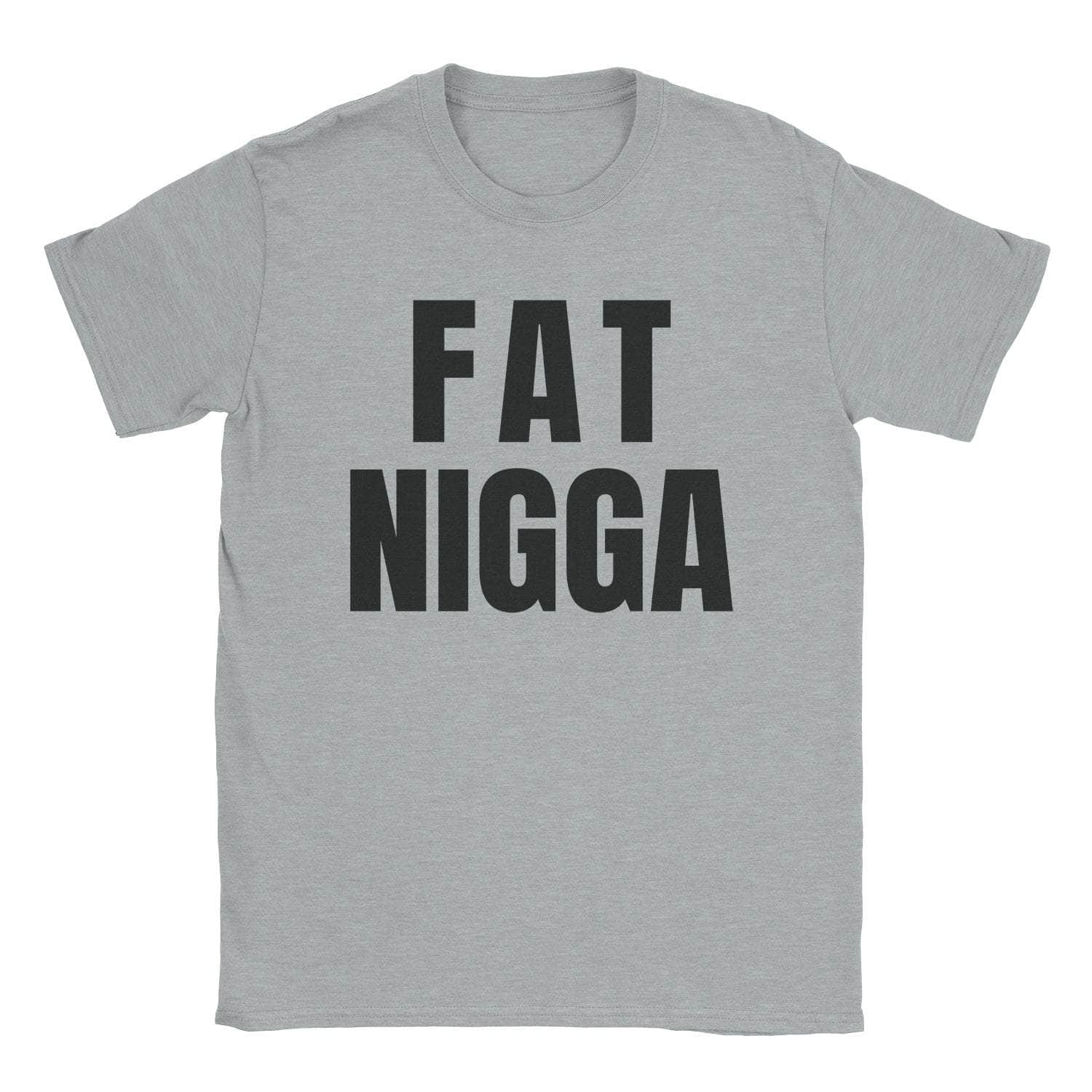 Fat Nigga T-Shirts, Hoodie, Sweatshirt