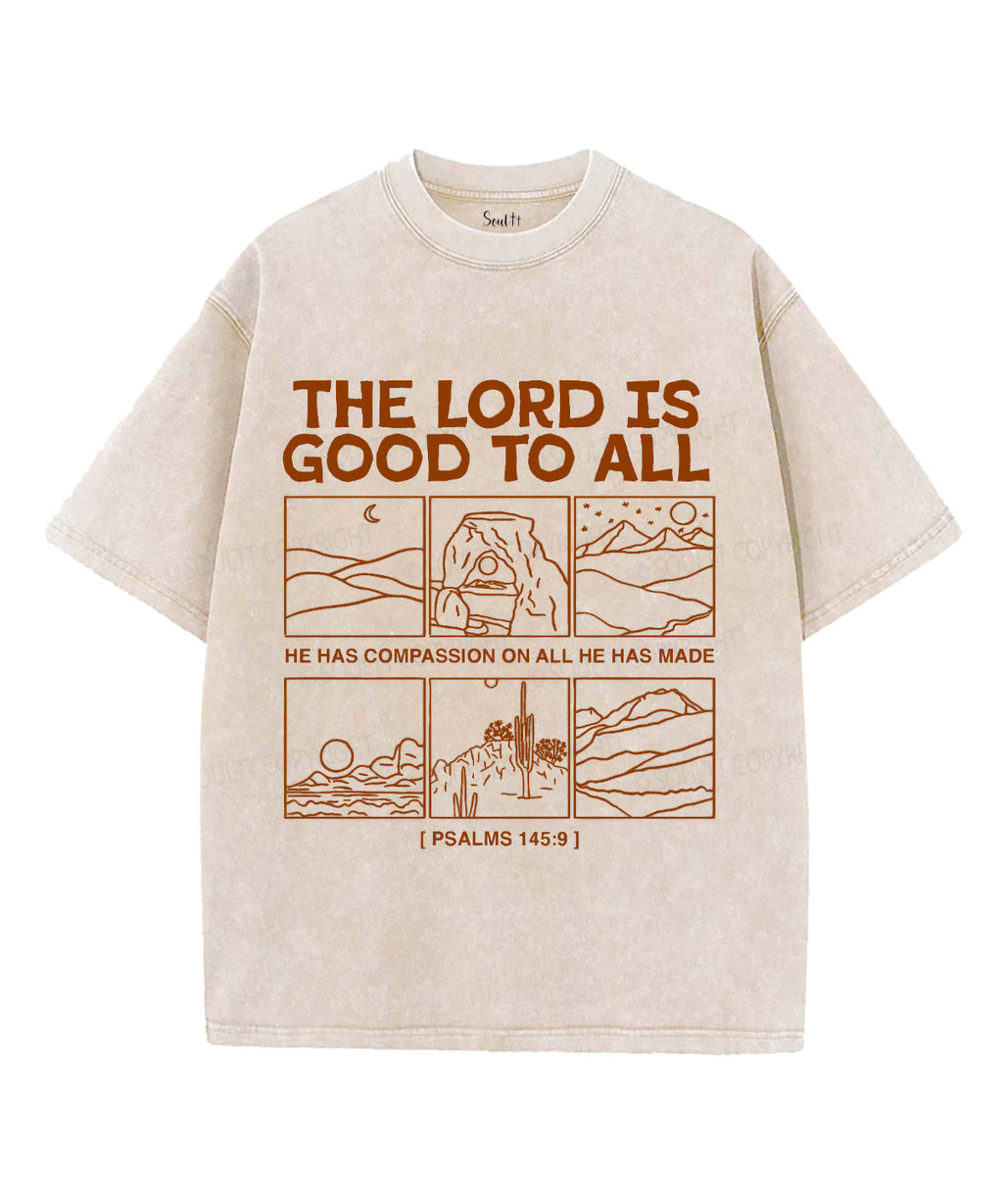 The Lord Is Good To All Unisex Washed Christian T-shirt Hoodie, Sweatshirt | CiraTrend.com (Image 3)